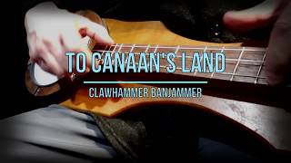 To Canaans Land on Clemmer Banjammer Nylgut Strings [upl. by Eiclek]