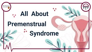 All About Premenstrual Syndrome PMS [upl. by Parrish]