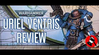 WARHAMMER 40000  URIEL VENTRIS REVIEW [upl. by Kannan]