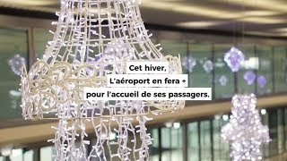 Cet hiver laéroport en fera  pour laccueil de ses passagers [upl. by Calore]