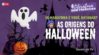 As origens do Halloween  Maratona É você Satanás  Ep 196 T4 [upl. by Patsis497]