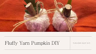 Fluffy Yarn Pumpkin DIY Fun and Easy DIY [upl. by Aynad19]