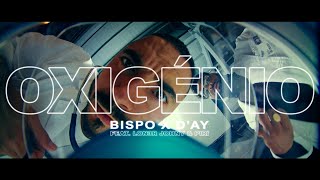 BISPO X DAY  Oxigénio ft LON3R JOHNY amp PIRI [upl. by Suoirtemed]