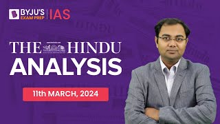 The Hindu Newspaper Analysis  11th March 2024  Current Affairs Today  UPSC Editorial Analysis [upl. by Kaliski]