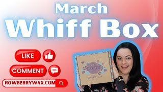 March 2024 Scentsy Whiff Box [upl. by Cailean]