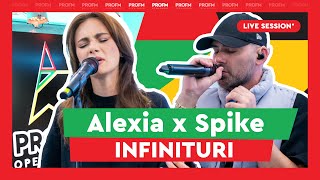 Alexia x Spike  Infinituri  PROFM LIVE SESSION [upl. by Annnora311]