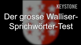 Der grosse Walliser SprichwörterTest  Walliserdeutsch  Sprichwörter  Dialekt  Test  Wallis [upl. by Arihas]