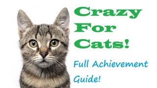 quotCrazy for Catsquot Title and Achievement  FULL Guide [upl. by Bohner]