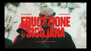 BLACK PRINCE Shaka Muni Enzo Benz  Educazione Siciliana Official Video [upl. by Tnomal]