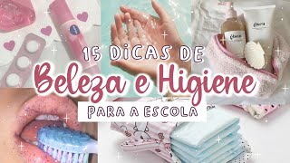 15 SEGREDOS DE BELEZA E HIGIENE PESSOAL PARA ADOLESCENTES  DICAS PARA A ESCOLACOLÉGIO 🧼 [upl. by Vasileior584]