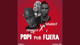 Popi Por Fuera feat Frankely MC [upl. by Elleron]