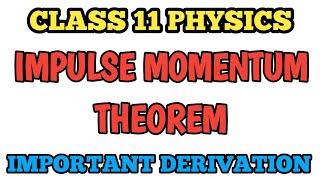 Class 11 Derivation of Impulse Momentum Theorem  Class 11 Physics Derivation [upl. by Sseb]