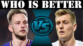 Rakitic VS Kroos  Who Is Better [upl. by Allimac]