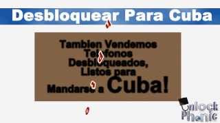 Como Desbloquear un Telefono Para Cuba [upl. by Nyad]