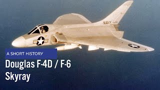 Douglas F4D  F6 Skyray  A Short History [upl. by Alracal]