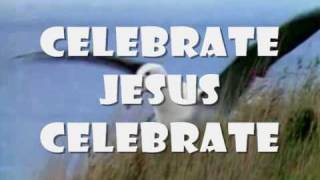 Celebrate Jesus Celebrate [upl. by Annayi]