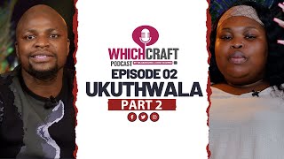 Episode 02  Exposing Witchcraft  Ukuthwala Part 2 [upl. by Eirual]