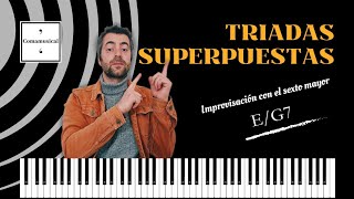 TRIADAS SUPERPUESTAS  Empieza a Sonar Moderno Improvisando [upl. by Pearline]