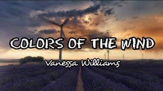 Colors Of The Wind  Vanessa Williams Lyric Video [upl. by Kachine]