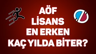 AÖF 4 Yıllık Lisans Bölümleri En Erken Kaç Yılda Biter [upl. by Odidnac]