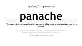 Pronunciation of Panache  Definition of Panache [upl. by Isadore]