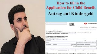 Antrag auf Kindergeld  Application for Child Benefit  How to fill it in [upl. by Ativel150]