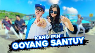 KANG IPIN  GOYANG SANTUY OFFICIAL MV [upl. by Winsor78]