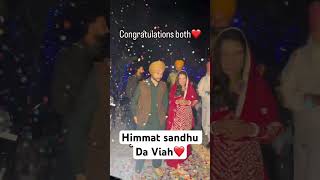 Himmat sandhu da viah videos [upl. by Everick429]