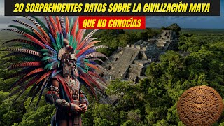 20 Sorprendentes Datos Sobre la Civilización Maya Que No Conocías [upl. by Kozloski]