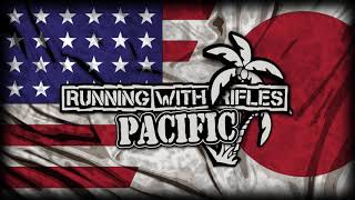 RUNNING WITH RIFLES PACIFIC theme [upl. by Ynnelg]