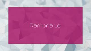 Ramona Le  appearance [upl. by Chilton]