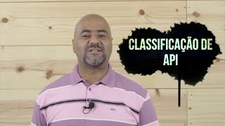 VOCÊ SABE COMO FUNCIONA A CLASSIFICAÇÃO DE API [upl. by Mukul528]