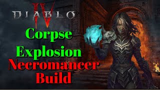 Use THIS Necromancer Build for Season 1  BEST Corpse Explosion Build  Diablo 4 [upl. by Ndnarb]