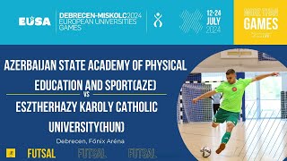 Futsal Men  Azerbaijan State Academy of PES AZE  Eszterhazy Karoly Catholic University HUN [upl. by Valaree]