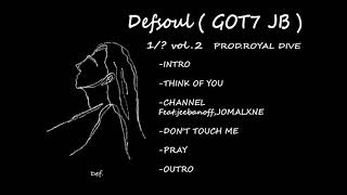 Defsoul  GOT7 JB  1 vol2 soundcloud  FULL [upl. by Aoket]