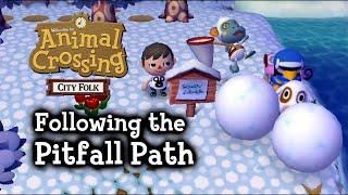 Following the Pitfall Path  Animal Crossing City Folk [upl. by Sillad]