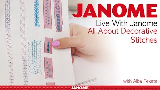 All About Decorative Stitches on your Janome Sewing Machine with Alba [upl. by Relyhcs]