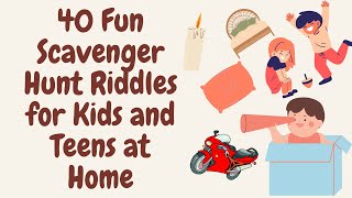 40 Fun Scavenger Hunt Riddles for Kids and Teens  Scavenger Hunt Riddles At Home [upl. by Selohcin]