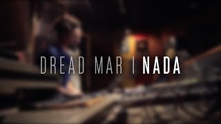 DREAD MAR I  Nada  Video Oficial [upl. by Mindi]