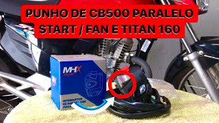 PUNHO DE CB500 PARALELO MHX PARA START FAN E TITAN 160  REVIEW DE PEÇAS [upl. by Gerek]