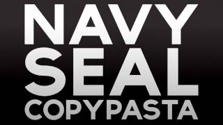 Navy Seal Copypasta [upl. by Ajay]