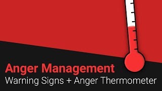 Anger Management Warning Signs  Anger Thermometer [upl. by Trembly]