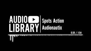 Spots Action  Audionautix [upl. by Clie]