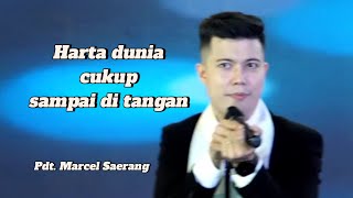 Pdt Marcel Saerang ‼️Harta Dunia Jangan Bawa ke Hati ‼️Khotbah Gereja Tiberias Indonesia 2024 [upl. by Renckens]