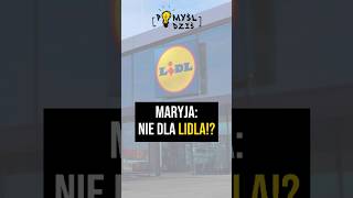 🟢 Maryja Nie dla LIDLA PomyślDziś 2056 [upl. by Liemaj]