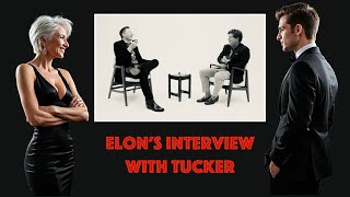 What We Learn from Elon’s Interview with Tucker [upl. by Ardelia]