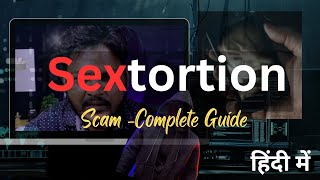 Sextortion Scam  What To Do  Complete Guide And Solutions ✅ [upl. by Teri]