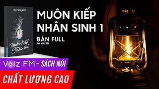 Sách nói Muôn Kiếp Nhân Sinh Tập 1  Nguyên Phong  Voiz FM [upl. by Arocat]