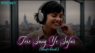 Tere🪻⚘️ Sang ye safaf🦋  lofi song [upl. by Aranaj155]