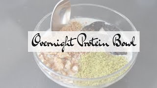 Recette Petit Déjeuner Overnight Oatmeal amp Protein Bowl [upl. by Eseekram985]